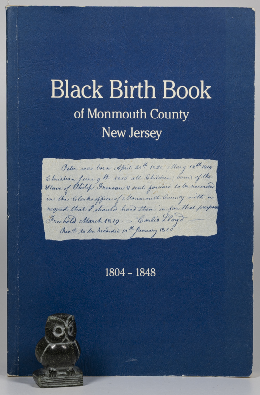 Anon. Black Birth Book of Monmouth County New Jersey. 1804 - 1848.