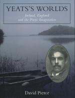 Pierce, Yeats's Worlds: Ireland, England and the Poetic Imagination.