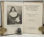 The Life of Blessed Julie Billiart. Foundress of the Institute of Sisters of Notre Dame.