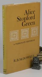 McDowell, Alice Stopford Green. A Passionate Historian.