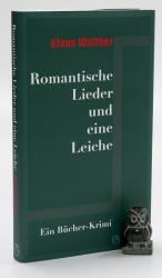 Walther, Romantische Lieder und eine Leiche.