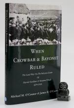 O'Connor, When Crowbar & Bayonet Ruled.