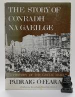 O Fearail, The Story of Conradh Na Gaeilge. A History of the Gaelic League.