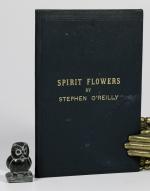 O'Reilly, Spirit Flowers. Poems and Essays by Stephen O'Reilly.