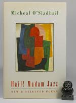 O'Siadhail, Hail! Madam Jazz [Signed].