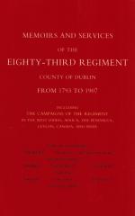 Bray, Memoirs and Services of the Eighty-Third Regiment County of Dublin - From 1793 to 1907.