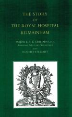Childers, The Story of The Royal Hospital Kilmainham.