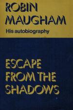 Maugham, Escape from the Shadows - His Autobiography.