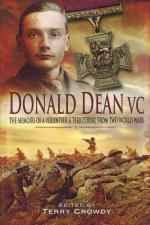 Dean, Donald Dean VC: The Memoir of a Volunteer and Territorial From Two World Wars.