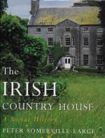 Somerville-Large, The Irish Country House: A Social History.