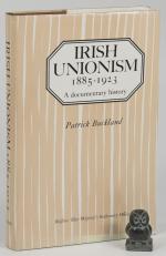 Buckland, Irish Unionism 1885-1923.