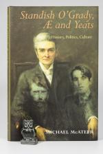 McAteer, Standish O'Grady, AE and Yeats. History, Politics, Culture.