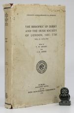 Moody, The Bishopric of Derry and the Irish Society of London, 1602 - 1705.