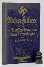 Unsere Führer im Lichte der Rassenfrage und Charakterologie.