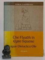 O Domhnaill, The Fleadh in Eyre Square agus dreachtai eile [Signed].