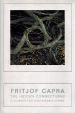 Capra, The Hidden Connections.