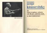 [Koussevitzky, Serge Koussevitzky - The Boston Symphony Orchestra and the New American Music.