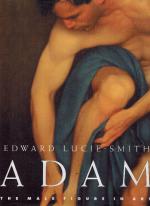 Lucie-Smith, Adam - The Male Figure in Art.